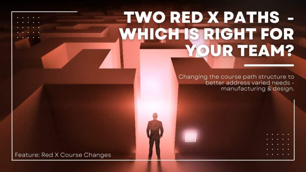 Red X Course Changes Intro Graphic with Executive standing at entry to maze with red lighting